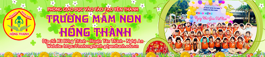 Trường Mầm non Hồng Thành - Yên Thành - Nghệ An